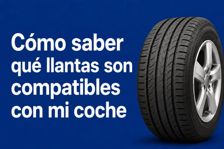 Cómo saber qué llantas son compatibles con mi coche